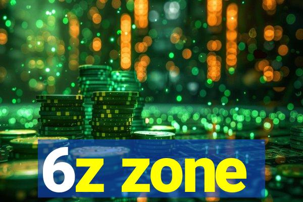 6z zone